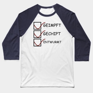 Geimpft Gechipt Entwurmt Checkliste Baseball T-Shirt